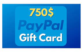 How do I get a $750 PayPal gift card for free?