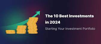 10 best investments in 2024